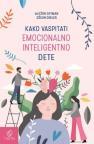Kako vaspitati emocionalno inteligentno dete Kako vaspitati emocionalno inteligentno dete