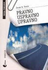 Pravno, uspravno, upravno Pravno, uspravno, upravno