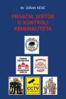 Privatni sektor u kontroli kriminaliteta Privatni sektor u kontroli kriminaliteta