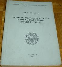 UPOTREBA PASIVNIH GLAGOLSKIH OBLIKA U SAVREMENOM ENGLESKOM JEZIKU 