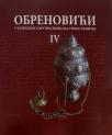 Obrenovići - U muzejskim i drugim zbirkama Srbije i Evrope - Tom IV