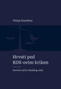 Hrvati pod KOS-ovim krilom - Završni račun Haaškog suda