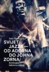 Svijet jazza - Od Adorna do Johna Zorna - Antologija tekstova