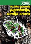 Jugoslavija, zemlja snova