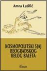 Kosmopolitski sjaj beogradskog belog baleta