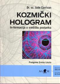 Kozmički hologram - in-formacija u središtu postanka