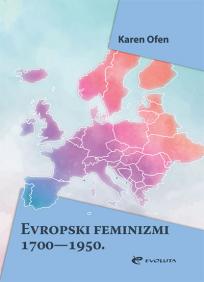 Evropski feminizmi: 1700 - 1950.