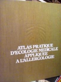 ATLAS PRATIQUE D ECOLOGIE MEDICALE APPLIQUEE A L ALLERGOLOGIE