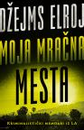 Moja mračna mesta Moja mračna mesta