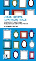 Između traume, imaginacije i nade