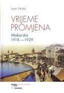 Vrijeme promjena - Makarska 1918.-1929.
