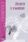Živjeti u Zagrebu - Prinosi sociologijskoj analizi Živjeti u Zagrebu - Prinosi sociologijskoj analizi