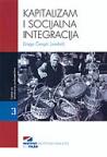 Kapitalizam i socijalna integracija Kapitalizam i socijalna integracija