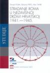 Stradanje Roma u Nezavisnoj Državi Hrvatskoj 1941. - 1945.