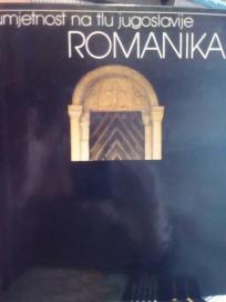 ROMANIKA - Umjetnost na tlu Jugoslavije