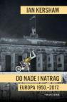 Do nade i natrag - Europa 1950. - 2017. Do nade i natrag - Europa 1950. - 2017.
