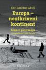 Europa - neotkriveni kontinent - Sedam putovanja s fotografijama Kurta Kaindla