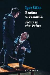 Brašno u venama, Flour in the Veins