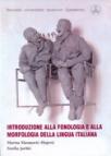 Introduzione alla fonologia e alla morfologia della lingua italiana Introduzione alla fonologia e alla morfologia della lingua italiana