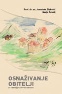 Osnaživanje obitelji - za razvoj pozitivnih odnosa Osnaživanje obitelji - za razvoj pozitivnih odnosa