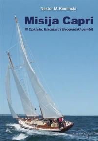 Misija Capri : Ili Opklada, Blackbird i Beogradski gambit Misija Capri : Ili Opklada, Blackbird i Beogradski gambit