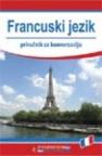 Francuski jezik - priručnik za konverzaciju Francuski jezik - priručnik za konverzaciju