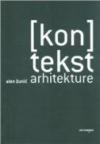(Kon)tekst arhitekture (Kon)tekst arhitekture