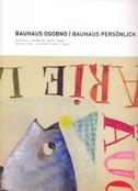 Bauhaus osobno / Bauhaus personlich