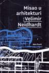 Misao u arhitekturi : Velimir Neidhardt