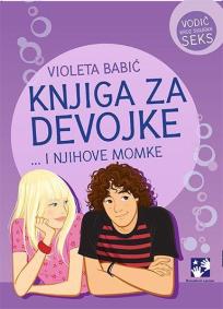 Knjiga za devojke i njihove momke - vodič kroz siguran seks (latinica)