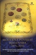 Moderna povijest Bjelovara 1871. - 2010.