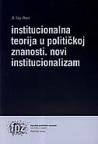Institucionalna teorija u političkoj znanosti - Novi institucionalizam