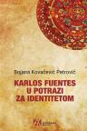 Karlos Fuentes u potrazi za identitetom Karlos Fuentes u potrazi za identitetom