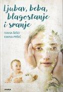 Ljubav, beba, blagostanje i sranje