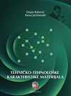 Tehničko-tehnološke karakteristike materijala