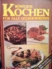 KOSTLICH KOCHEN FUR ALLE GELEGENHEITEN