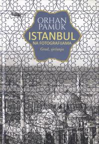 Istanbul na fotografijama (Grad, sjećanja)