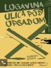 Logavina - Ulica pod opsadom