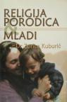 Religija, porodica i mladi Religija, porodica i mladi