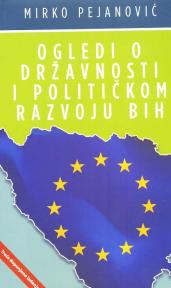 Ogledi o državnosti i političkom razvoju BiH