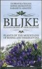 Biljke planina Bosne i Hercegovine/Plants of the mountains of Bosnia and Herzegovina