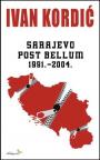 Sarajevo Post Bellum 1991-2004.