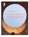 Dioklecijanova palača sunca (+DVD)