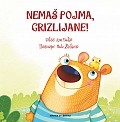 Nemaš pojma, Grizlijane