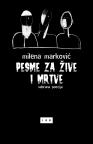 Pesme za žive i mrtve (sabrane pesme)