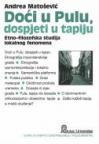 Doći u Pulu, dospjeti u tapiju