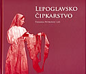 Lepoglavsko čipkarstvo Lepoglavsko čipkarstvo