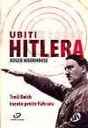 Ubiti Hitlera: Treći Reich i urote protiv Fuhrera