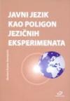 Javni jezik kao poligon jezičnih eksperimenata Javni jezik kao poligon jezičnih eksperimenata