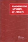 Standardni jezici i sociolekti u 21. stoljeću Standardni jezici i sociolekti u 21. stoljeću